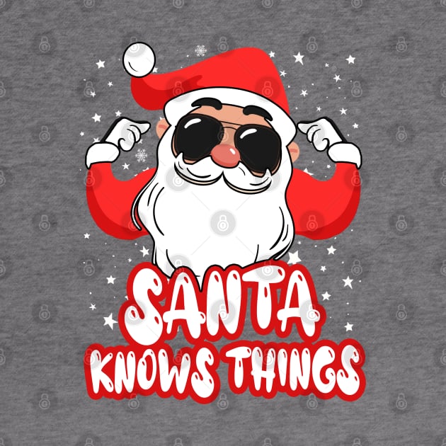 Santa Knows Things by GLStyleDesigns